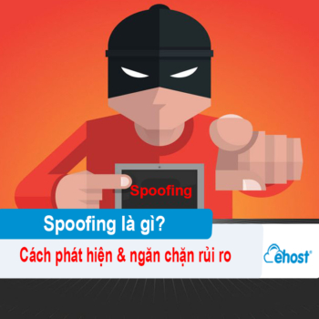 [2025] Spoofing là gì? Cách phát hiện & ngăn chặn rủi ro