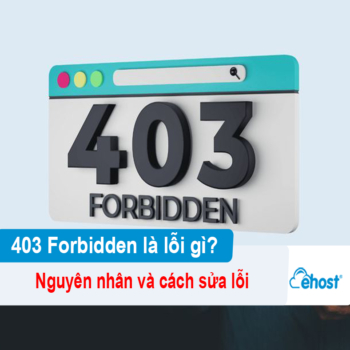 [2025] 403 Forbidden là lỗi gì? Nguyên nhân và cách sửa lỗi