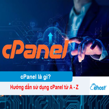 cPanel là gì? Hướng dẫn sử dụng cPanel từ A - Z