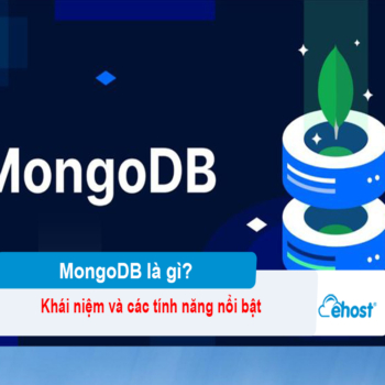 [2026] MongoDB là gì? Khái niệm và các tính năng nổi bật