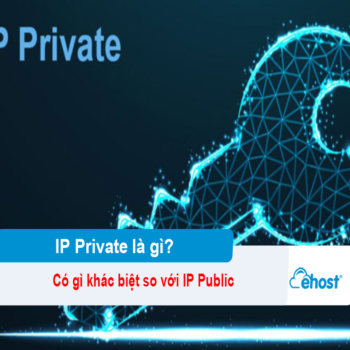 IP Private là gì? Có gì khác biệt so với IP Public